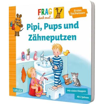 Frag doch mal ... die Maus: Pipi, Pups und Zähneputzen, Gebundene Ausgabe von Petra Klose, Carlsen, 978-3-551-25439-9
