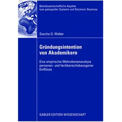 Gründungsintention von Akademikern, Fachbücher von Sascha Walter