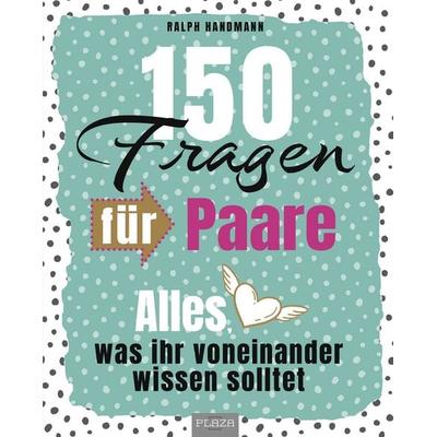 150 Fragen für Paare, Taschenbuch von Ralph Handmann, Plaza, 978-3-96664-194-4
