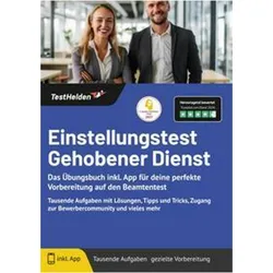 Einstellungstest Gehobener Dienst: Das bungsbuch inkl. App fr deine perfekte Vorbereitung auf d, Ratgeber von Tom Wenk