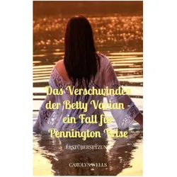 Das Verschwinden der Betty Varian - ein Fall für Pennington Wise, Belletristik von Carolyn Wells