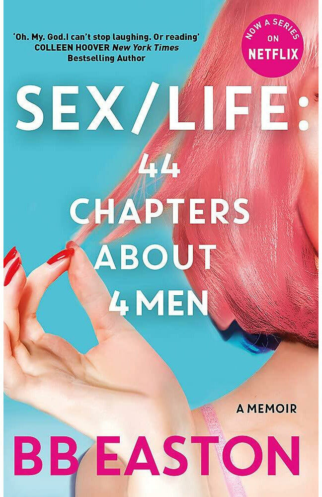 Little Brown Book Group Sex/Life: 44 Chapters About 4 Men by B.B. Easton – Netflix Series Inspiration