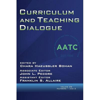 Curriculum and Teaching Dialogue Volume 25, Numbers 1 & 2, 2023, Taschenbuch von , Information Age Publishing