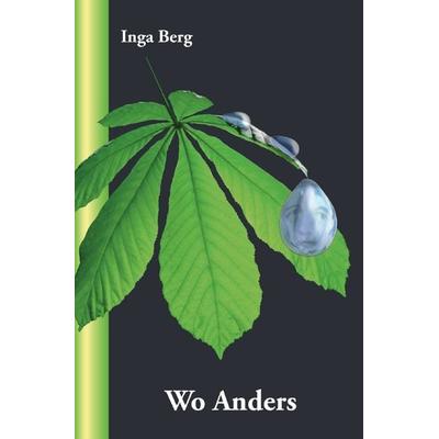 Wo Anders, Taschenbuch von Inga Berg, Epubli, 978-3-7598-3152-1