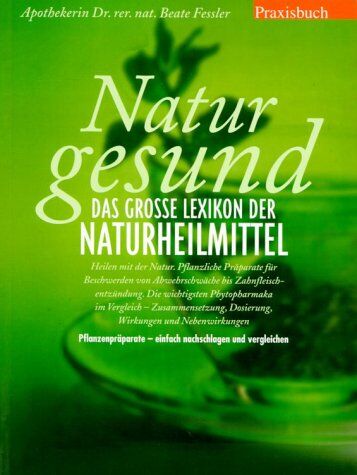 Beate Fessler - Praxisbuch Natur gesund. Das große Lexikon der Naturheilmittel - Preis vom 09.10.2026 07:28:09 h