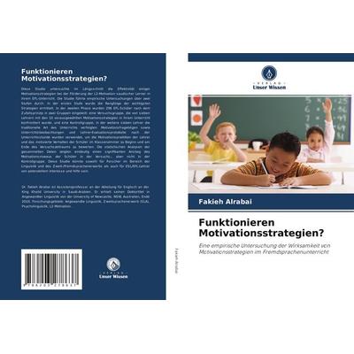 Funktionieren Motivationsstrategien?, Taschenbuch von Fakieh Alrabai, Verlag Unser Wissen, 978-620-3-27863-7
