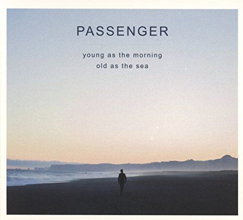 Passenger - Young As the Morning Old As the Sea - Preis vom 11.10.2026 03:10:56 h