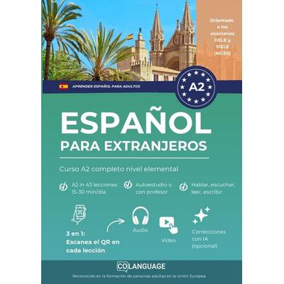 Aprender español para extranjeros: Curso A2 completo nivel elemental, Taschenbuch von CoLanguage Academy, CoLanguage Publishing