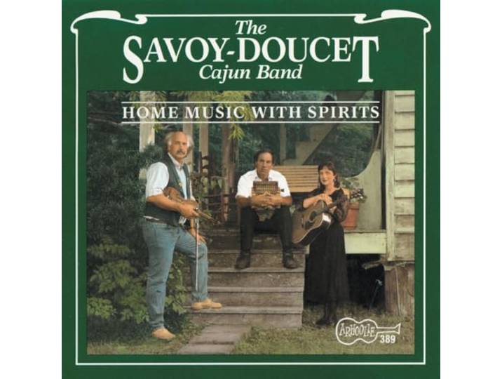 Savoy-Doucet Cajun Band - Home Music With Spirits