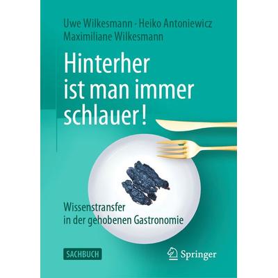 Hinterher ist man immer schlauer!, Gebundene Ausgabe von Uwe Wilkesmann,Heiko Antoniewicz,Maximiliane Wilkesmann, Springer Fachmedien Wiesbaden GmbH,