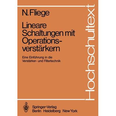 Lineare Schaltungen mit Operationsverstärkern, Taschenbuch von N. Fliege, Springer Berlin, 978-3-540-09824-9
