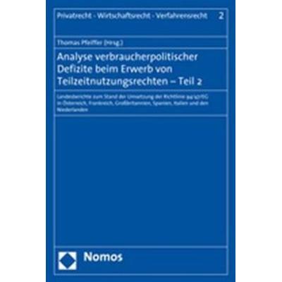 Analyse verbraucherpolitischer Defizite beim Erwerb von Teilzeitnutzungsrechten - Teil 2, Taschenbuch von Thomas Pfeiffer, Nomos, 978-3-8329-3269-5