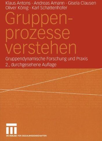 Klaus Antons - Gruppenprozesse verstehen. Gruppendynamische Forschung und Praxis - Preis vom 17.10.2026 19:25:27 h