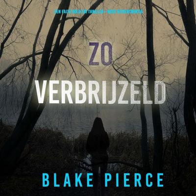 Zo Verbrijzeld (Een Faith Bold FBI Thriller—Boek Vierentwintig) - Blake Pierce, Audio, 9798261403494