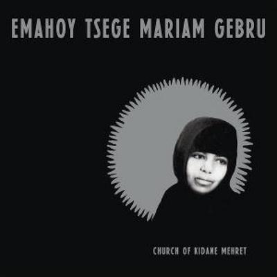 Church of Kidane Mehret - Emahoy Tsege Mariam Gebru, CD