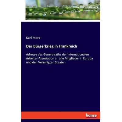Der Bürgerkrieg in Frankreich, Taschenbuch von Karl Marx, Hansebooks, 978-3-348-08768-1