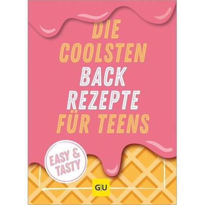 Die coolsten Backrezepte für Teens, Taschenbuch von , Gräfe und Unzer Verlag GmbH, 978-3-8338-9240-0