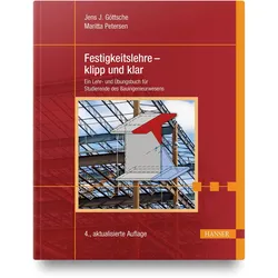 Festigkeitslehre - klipp und klar, Fachbücher von Jens J. Göttsche
