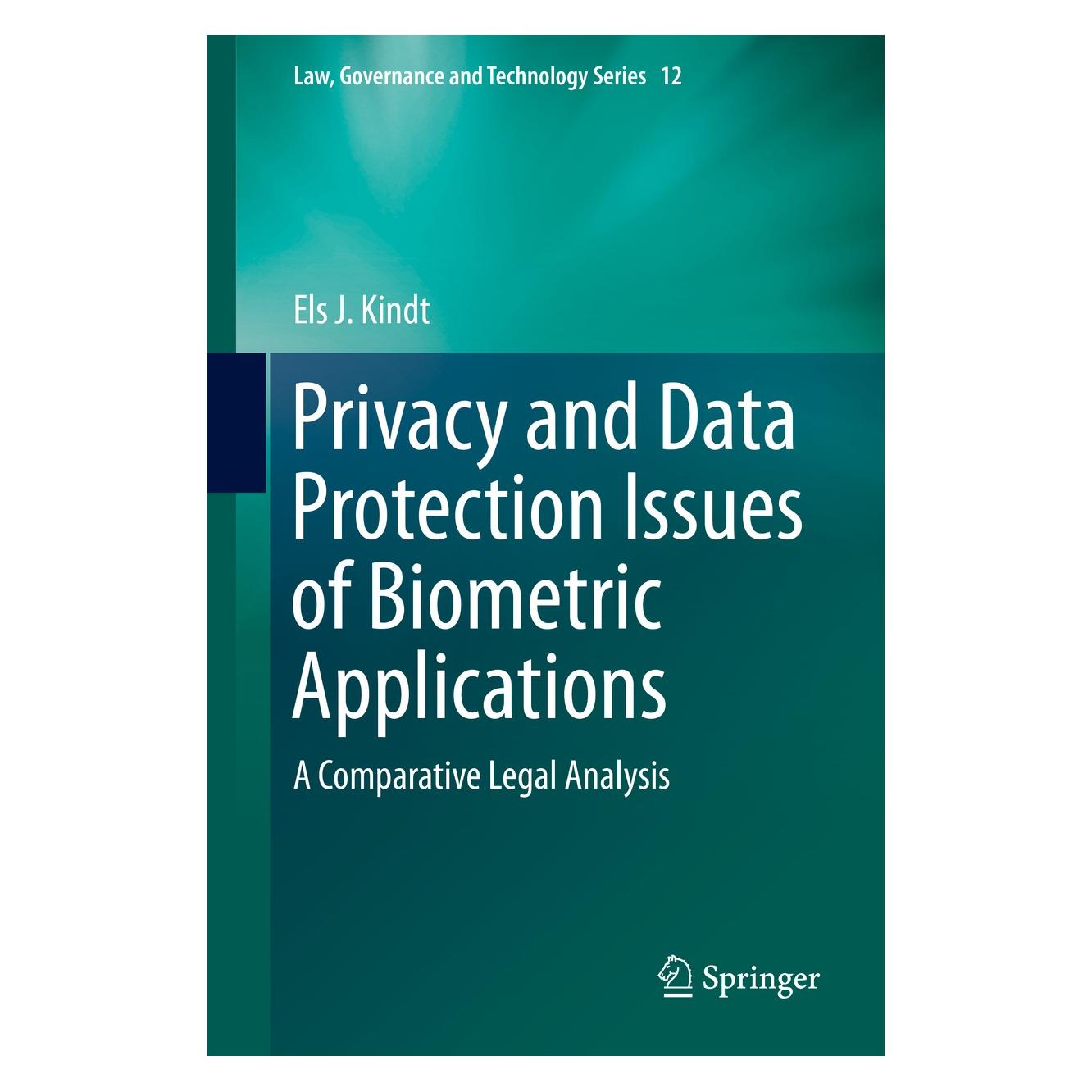 Springer Privacy and Data Protection Issues of Biometric Applications (9789400775213)