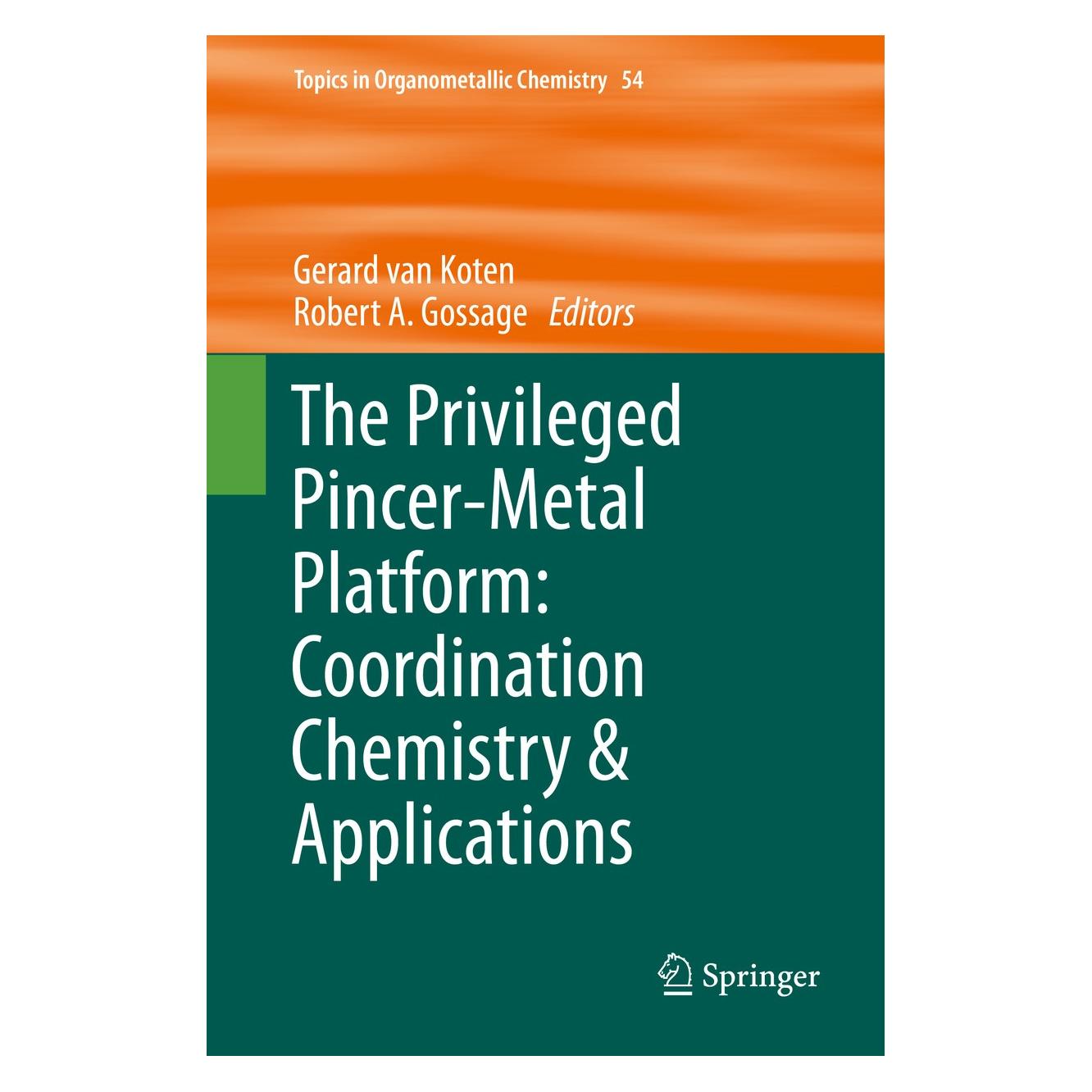 Springer The Privileged Pincer-Metal Platform: C (Englisch, Hardcover, Gerard van Koten, Robert A Gossage) (9783319229263)