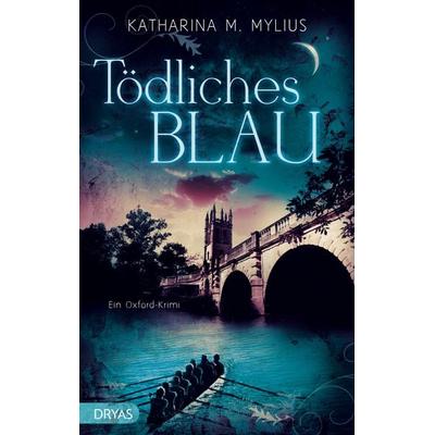Tödliches Blau, Taschenbuch von Katharina M. Mylius, Dryas
