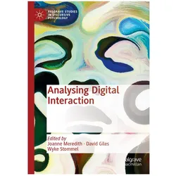 Analysing Digital Interaction, Fachbücher von Joanne Meredith, David Giles, Wyke Stommel