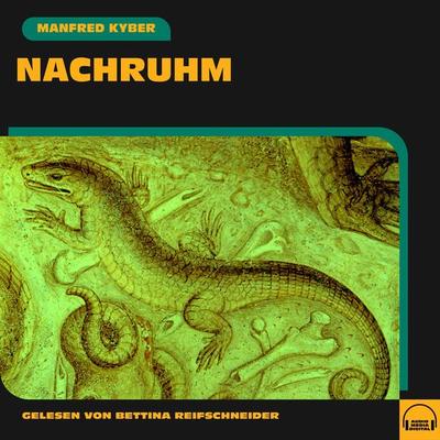 Nachruhm - Manfred Kyber, Audio, 9783991589716