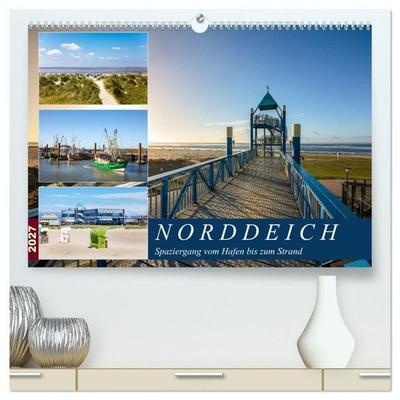 Norddeich Spaziergang vom Hafen bis zum Strand (hochwertiger Premium Wandkalender 2027 DIN A2 quer), Kunstdruck in Hochglanz