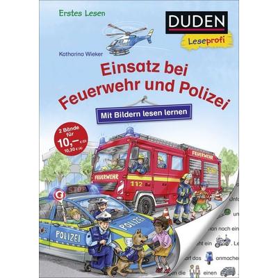 Duden Leseprofi – Mit Bildern lesen lernen: Einsatz bei Feuerwehr und Polizei, Gebundene Ausgabe von Katharina Wieker, FISCHER Sauerländer Duden,