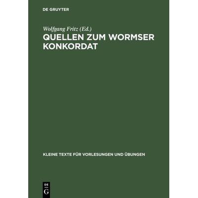 Quellen zum Wormser Konkordat, Gebundene Ausgabe von , De Gruyter, 978-3-11-100007-7