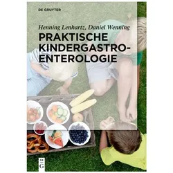 Praktische Kindergastroenterologie, Fachbücher von Henning Lenhartz, Daniel Wenning