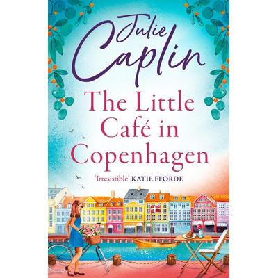 The Little Cafe in Copenhagen, Taschenbuch von Julie Caplin, HarperCollins