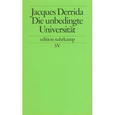 Die unbedingte Universität, Taschenbuch von Jacques Derrida, Suhrkamp, 978-3-518-12238-9