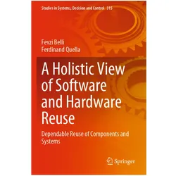 A Holistic View of Software and Hardware Reuse, Fachbücher von Ferdinand Quella, Fevzi Belli