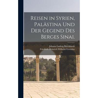 Reisen in Syrien, Palästina und der Gegend des Berges Sinai., Gebundene Ausgabe von Johann Ludwig Burckhardt, British Library, Historical Print