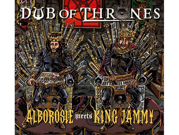 Alborosie Meets King Jammy - Dub Of Thrones