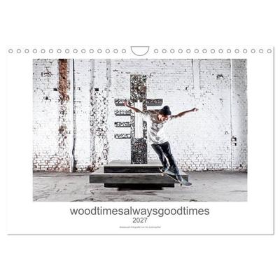woodtimesalwaysgoodtimes - skateboard fotografie von tim korbmacher (Wandkalender 2027 DIN A4 quer), CALVENDO Monatskalender