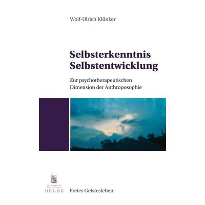 Selbsterkenntnis, Selbstentwicklung, Taschenbuch von Wolf-Ulrich Klünker, Freies Geistesleben, 978-3-7725-1292-6