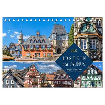 Idstein im Taunus - Ehemalige Residenzstadt der Fürsten von Nassau (Tischkalender 2027 DIN A5 quer), CALVENDO Monatskalender