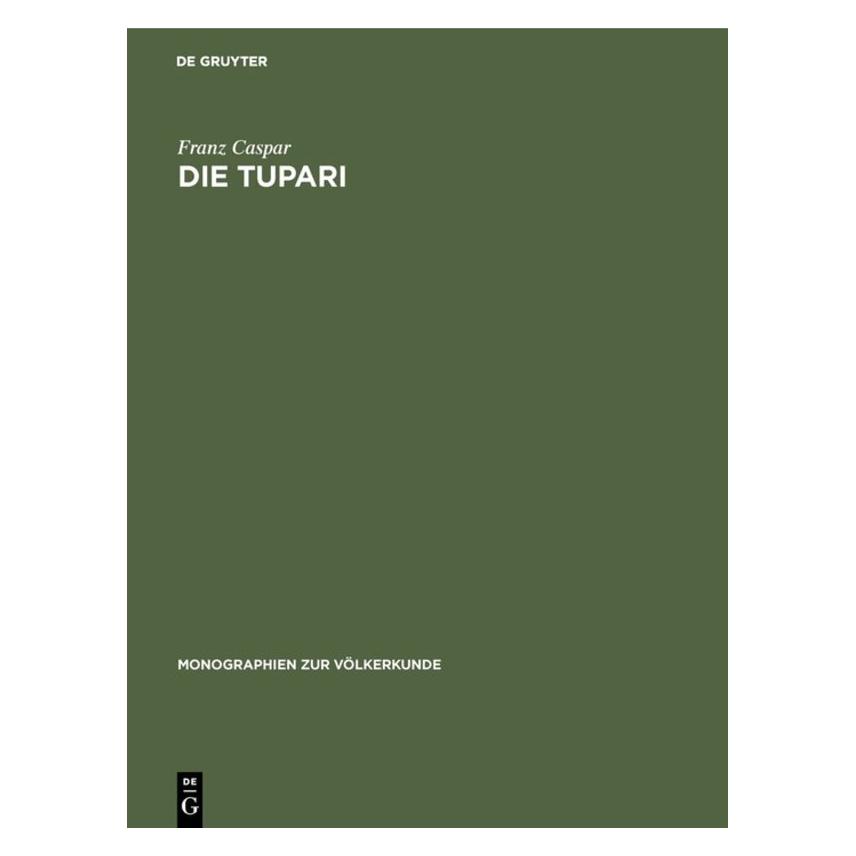 De Gruyter Caspar:Die Tupari (Deutsch, Hardcover, Franz Caspar) (66438016)