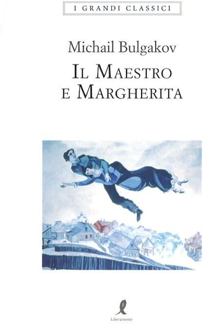 Michail Bulgakov - Il Maestro e Margherita. Ediz. integrale (I grandi classici) - Preis vom 11.10.2026 15:43:13 h