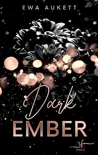 Ewa Aukett - Dark Ember: Ein Liebesthriller - Preis vom 09.10.2026 07:28:09 h