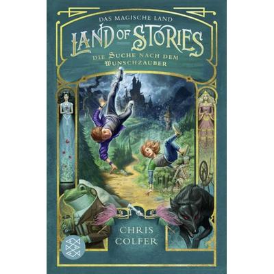 Land of Stories: Das magische Land 1 – Die Suche nach dem Wunschzauber, Taschenbuch von Chris Colfer, FISCHER Kinder- und Jugendtaschenbuch