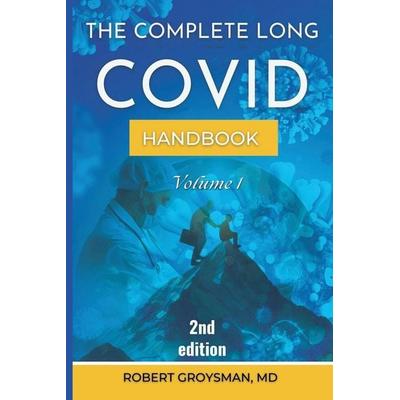 The Complete Long COVID Handbook, Taschenbuch von Robert Groysman, Southwest Pain Management, PLLC, 978-1-968686-01-7