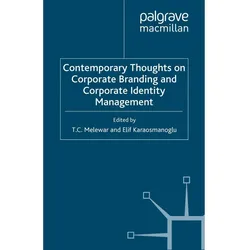 Contemporary Thoughts on Corporate Branding and Corporate Identity Management, Fachbücher von Elif Karaosmanoglu, T. Melewar