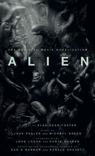 Foster, Alan Dean - Alien: Covenant - The Official Movie Novelization - Preis vom 10.10.2026 11:48:34 h