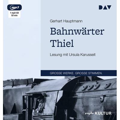 Bahnwärter Thiel - Gerhart Hauptmann, Audio, 9783742411433