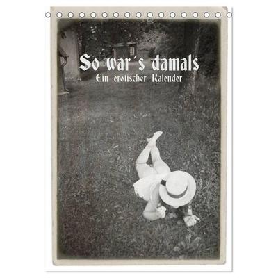So war´s damals - Ein erotischer Kalender - 2027 (Tischkalender 2027 DIN A5 hoch), CALVENDO Monatskalender