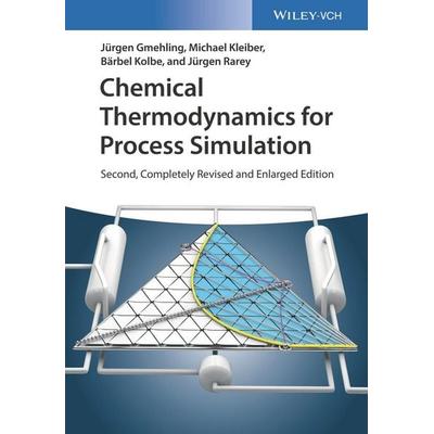 Chemical Thermodynamics for Process Simulation, Taschenbuch von Jürgen Gmehling,Michael Kleiber,Bärbel Kolbe,Jürgen Rarey, Wiley-VCH,