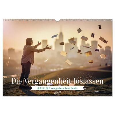 Die Vergangenheit loslassen (Wandkalender 2027 DIN A3 quer), CALVENDO Monatskalender